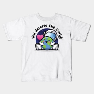 You deserve the world (on light colors) Kids T-Shirt